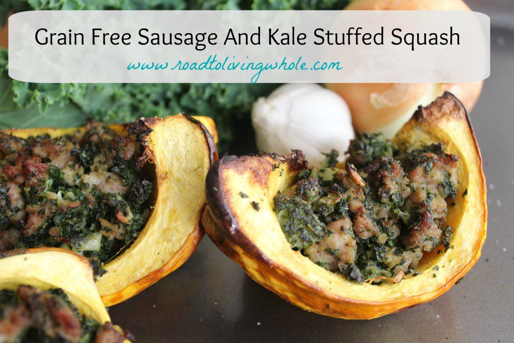 sausage and kale stuffed squash road to living whole