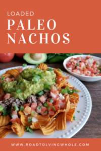 loaded paleo nachos