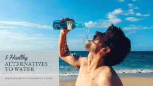 alternatives to water