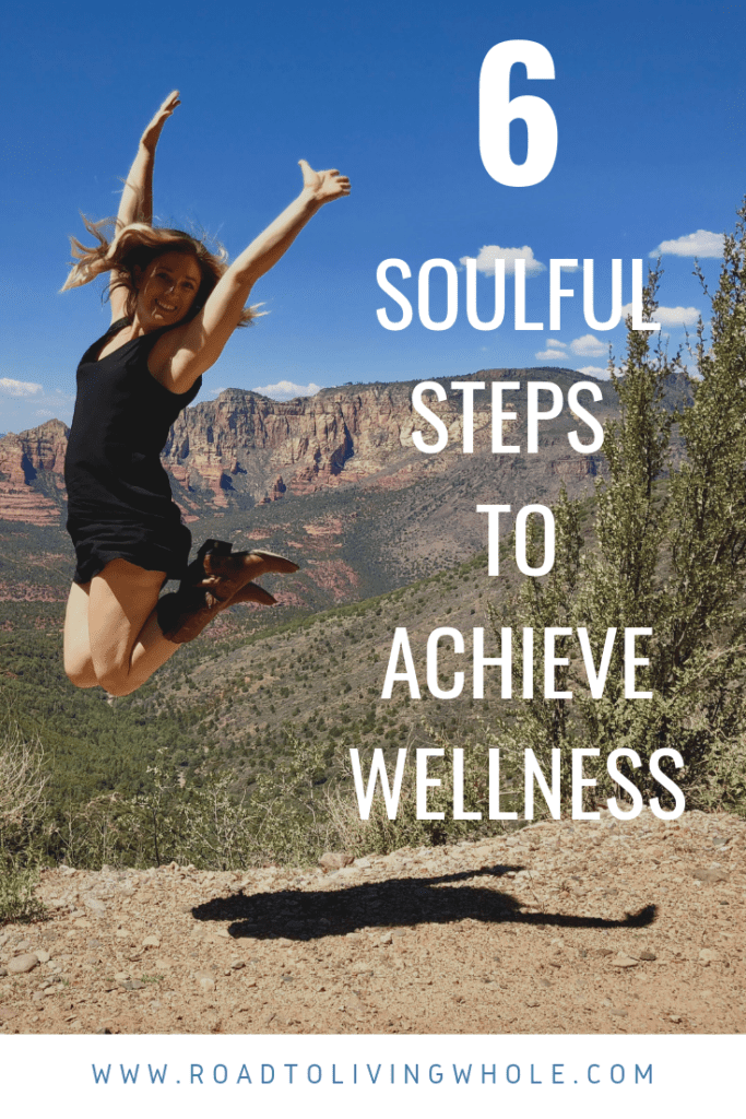 6 soulful steps to achieve wellness