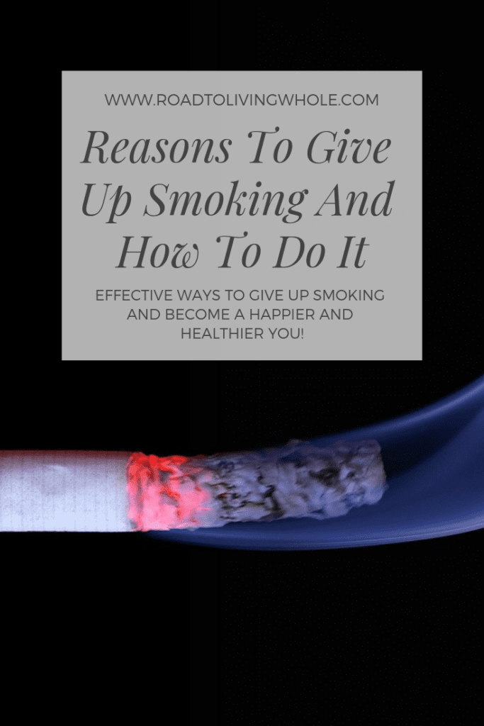 Reasons To Give Up Smoking And How To Do It