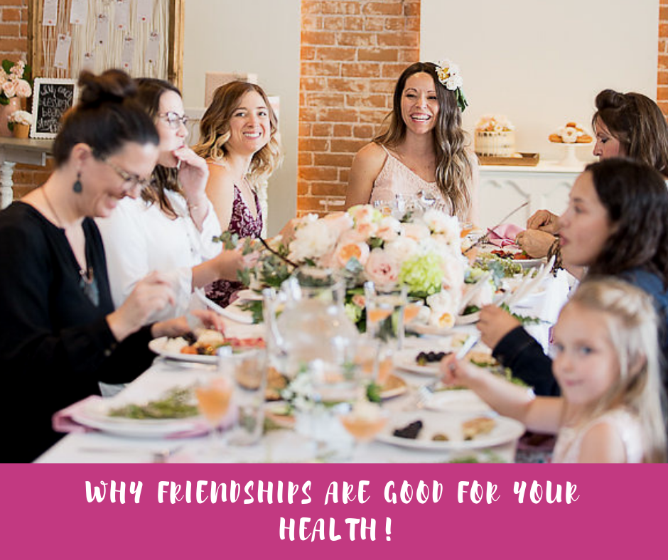 Why Friendships Are Good For Your Health