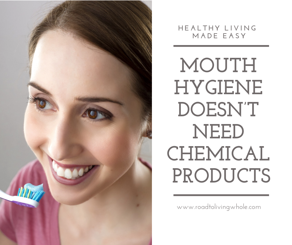 Mouth Hygiene Doesn’t Need Chemical Products