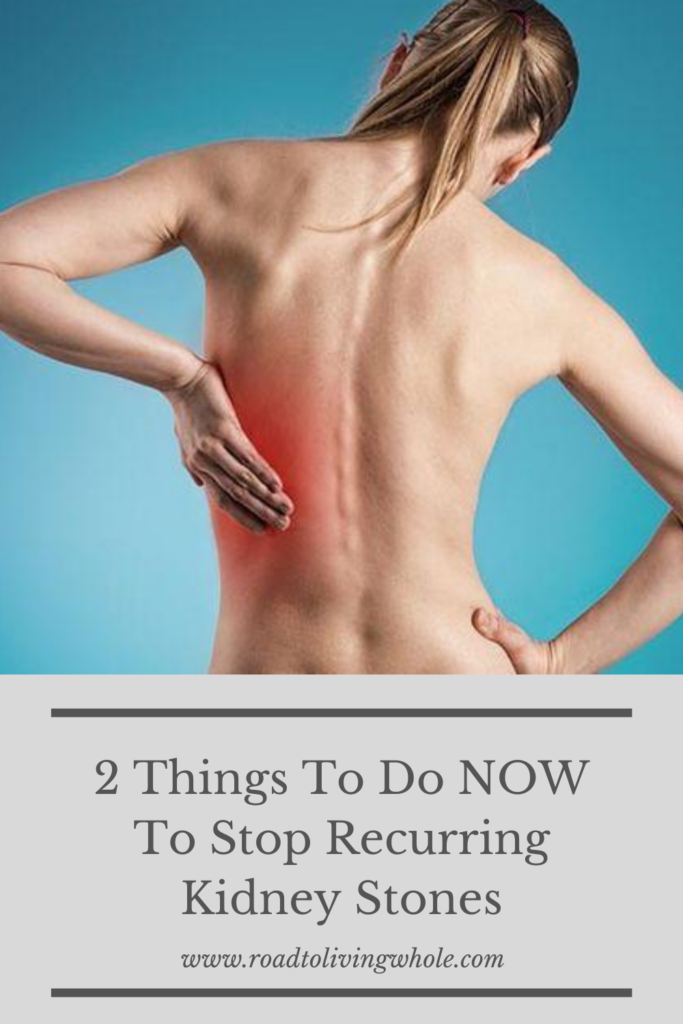 2 Things To Do Now To Stop Recurring Kidney Stones