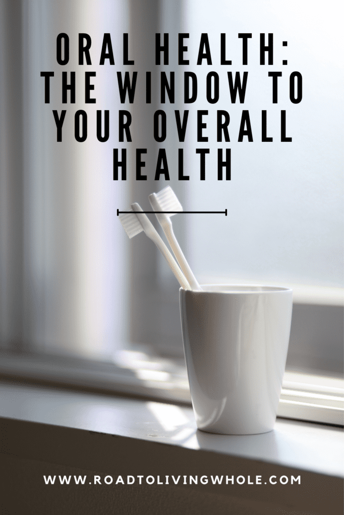 Oral Health: The Window to Your Overall Health