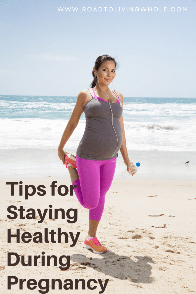 Tips for Staying Healthy During Pregnancy